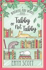 Tabby or Not Tabby - Eryn Scott - 9798330525355