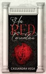 His Red Carnation - Cassandra Vega - 9798330549696
