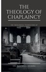 The Theology of Chaplaincy - Maxwell Shimba - 9798330558735