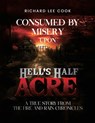 Consumed By Misery Upon Hell's Half Acre - Richard Lee Cook - 9798330560042