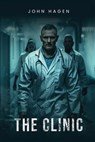 The Clinic - John Hagen - 9798330563449