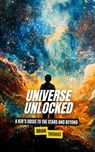 Universe Unlocked - Brian Thomas - 9798330565528