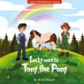 Lucky meets Tony the Pony - Brian Stewart - 9798330566860