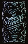 The Guerrilla Feminist - Lachrista Greco - 9798330595198