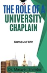 The Role of a University Chaplain - Maxwell Shimba - 9798330608089
