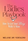 The Ladies Playbook - Melanie Joy Vertalino - 9798330624683