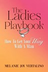 The Ladies Playbook - Melanie Joy Vertalino - 9798330624683