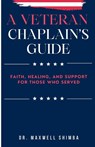 A Veteran Chaplain's Guide - Maxwell Shimba - 9798330671823
