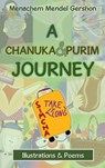 A Chanuka & Purim Journey: Illustrations & Poems - Menachem Mendel Gershon - 9798330674329