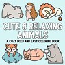 Cute & Relaxing Animals - Hue Coloring - 9798330676019