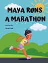 Maya Runs A Marathon - Christi Dee - 9798330685042