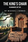 The King's Chair - Michael L Dennis - 9798330691401