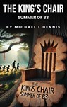 The King's Chair - Michael L Dennis - 9798330691425