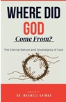 Where Did God Come From - Maxwell Shimba - 9798330693238