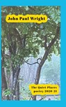 The Quiet Places - John Paul Wright - 9798331149833