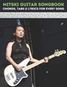 Mitski Guitar Songbook: Chords, Tabs & Lyrics for Every Song - Dexter Artman - 9798332164279