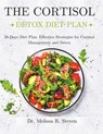 The Cortisol Detox Diet Plan: 28-Days Diet Plan: Effective Strategies for Cortisol Management and Detox - Melissa R. Steven - 9798332898891