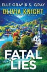 Fatal Lies - K. S. Gray - 9798332917028