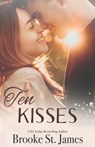 Ten Kisses: A Romance - Brooke St James - 9798334471153