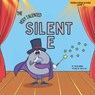 The Very Talented Silent E - Yvette Manns - 9798335277211