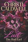 Lust: The Bad Earl - Christi Caldwell - 9798335856911