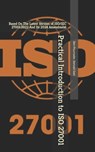 Practical Introduction to ISO 27001: Based On The Latest Version of ISO/IEC 27001:2022 And Its 2024 Amendment - Behzad Saei - 9798336206838