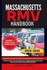 Massachusetts Rmv Handbook: Mastering Massachusetts's Highways and Byways - Jordan J. Smith - 9798336320077