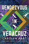 Rendezvous in Veracruz - Carolyn Hart - 9798337203973