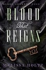 Blood That Reigns - Melissa Holtz - 9798337207148