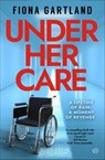 Under Her Care - Fiona Gartland - 9798337209814