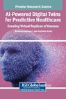 AI-Powered Digital Twins for Predictive Healthcare - Balasubramaniam S. ; Seifedine Kadry - 9798337305387
