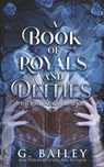 A Book of Royals and Deities - G. Bailey - 9798337514949