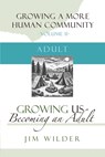 Growing Us: Becoming an Adult - Jim Wilder - 9798338225271