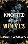 Knotted by the Wolves: Age gap reverse harem why choose fated mates werewolf monster romance with pregnancy - Jade Swallow - 9798339564461
