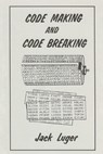 Code Making and Code Breaking - Jack Luger - 9798339857150