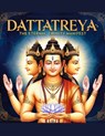 Dattatreya: The Eternal Trinity Manifest - Swati Bisht - 9798341296701