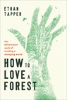 How to Love a Forest - Ethan Tapper - 9798341900196