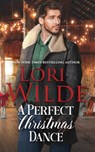 A Perfect Christmas Dance: A Grumpy/Sunshine Small Town Romance - Lori Wilde - 9798343186529