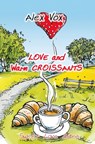 Love and Warm Croissants: Lesbian book, lesbian novel - Alex Vox - 9798344745343