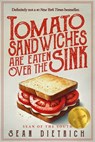 Tomato Sandwiches Are Eaten Over the Sink - Sean Dietrich - 9798345197523