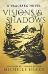Visions & Shadows - Michelle Heard - 9798345810873