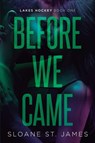 Before We Came - Sloane St. James - 9798347018666