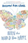 When the World Was Happy - Benjamin Alire Saenz - 9798347104055