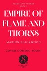 Empire of Flame and Thorns - Marion Blackwood - 9798347115495