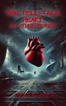 The Tell-Tale Heart and Other Stories - Edgar Allan Poe - 9798347547586
