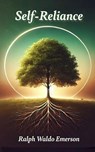 Self-Reliance - Ralph Waldo Emerson - 9798347570904