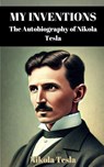 My Inventions - Nikola Tesla - 9798347670710