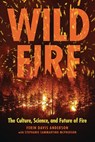 Wildfire: The Culture, Science, and Future of Fire - Ferin Davis Anderson - 9798348027841