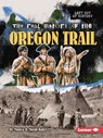 The Real History of the Oregon Trail - Monica B. Morall-Baker - 9798348028909