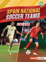 Spain National Soccer Teams: Ultimate Fan Guide - Janie Scheffer - 9798348029302